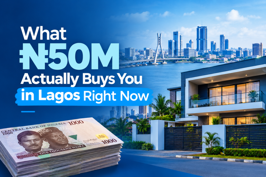 ₦50 million won't get you a studio in Ikoyi but it goes a lot further than most buyers assume. Here's what that budget actually buys across Lagos in 2026.
